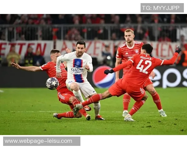 拜仁慕尼黑对阵巴黎圣日耳曼完整比赛回顾与精彩瞬间分析